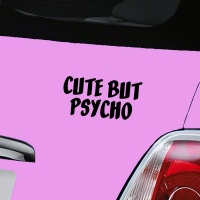 Cute But Psycho Decal - Black
